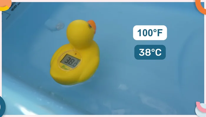 Fill the baby bath with water at the ideal temperature (100°F or 38°C). Mix the water and check the temperature to avoid hot spots.