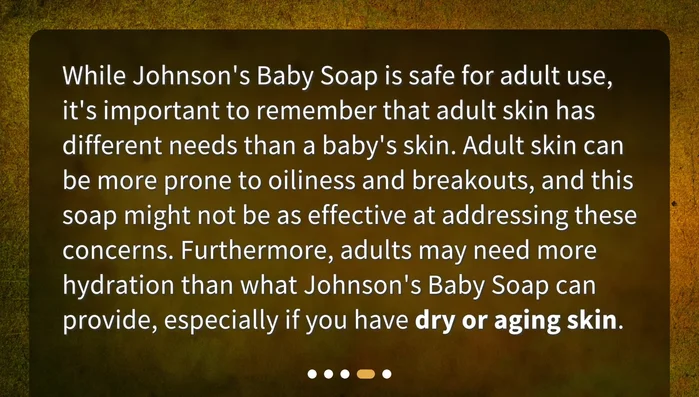 Drawbacks for Adult Skin: Highlighting that adult skin has different needs than baby skin, and this soap might not address adult concerns like oiliness or dryness effectively. Adults may need more hydration than the soap provides.